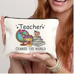 Teacher Change The World Stationary/Cosmetic Bag